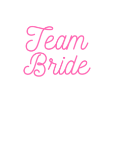 Team Bride