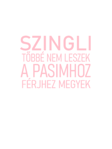 Szingli többé nem leszek