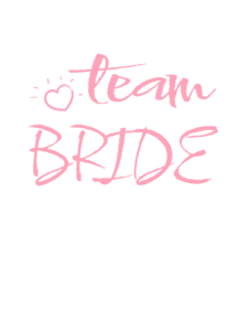 Team Bride